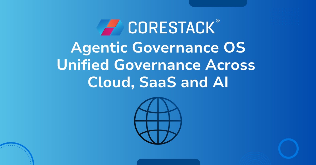 Cloud, SaaS और AI गवर्नेंस को रफ्तार देने के लिए CoreStack का बड़ा कदम